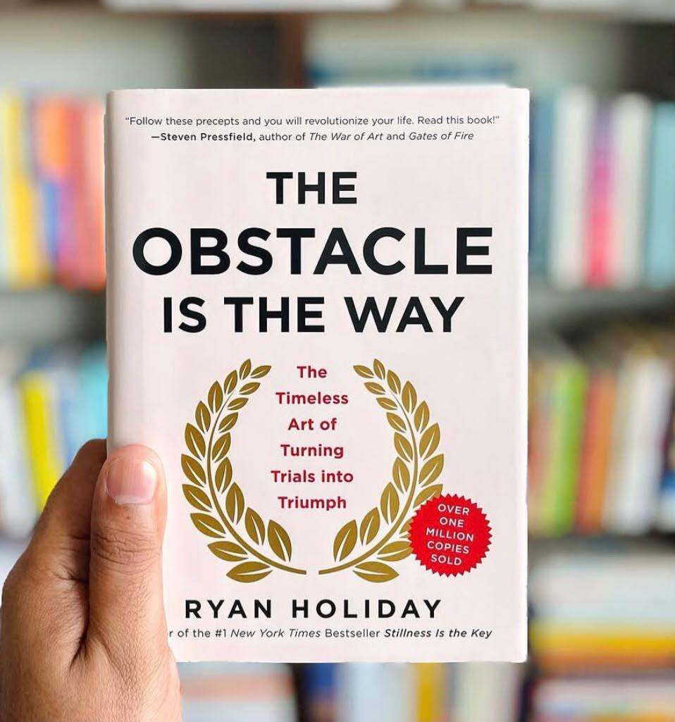 The Obstacle Is the Way